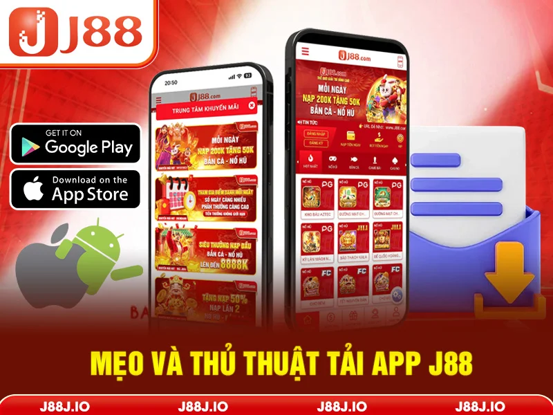 Mẹo và thủ thuật tải app J88