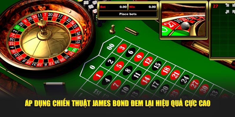Áp dụng chiến thuật James Bond đem lại hiệu quả cực cao